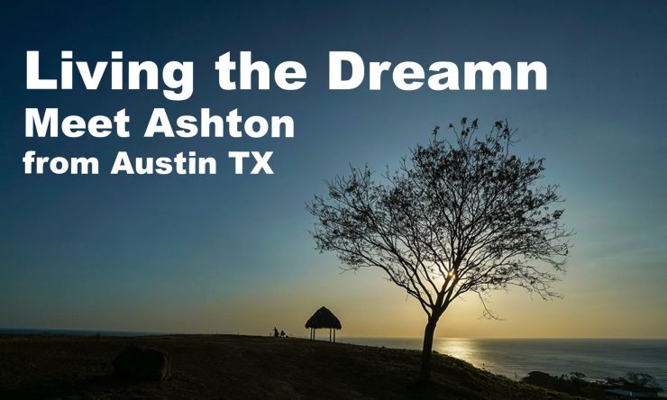 Living the Dream- Interview with Ashton from Texas
